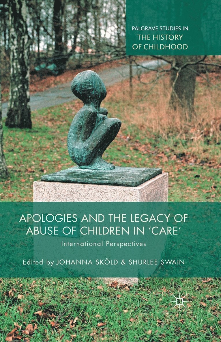 J. Sköld, S. Swain, J. Skold - Apologies and the Legacy of Abuse of Children in 'Care', Häftad
