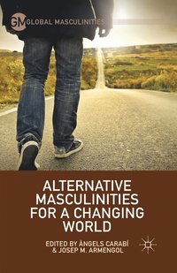 bokomslag Alternative Masculinities for a Changing World