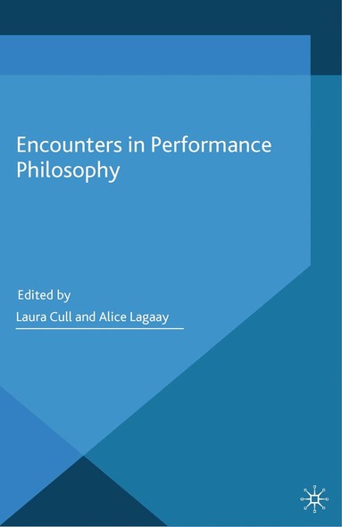 A. Lagaay - Encounters in Performance Philosophy, Häftad
