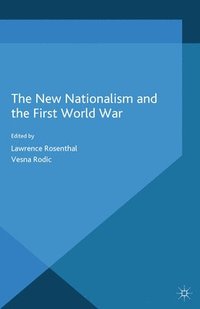 bokomslag The New Nationalism and the First World War