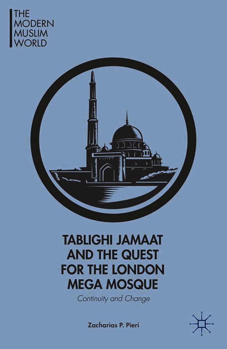 Tablighi Jamaat and the Quest for the London Mega Mosque