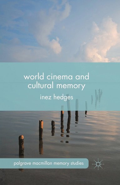 bokomslag World Cinema and Cultural Memory