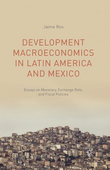 bokomslag Development Macroeconomics in Latin America and Mexico