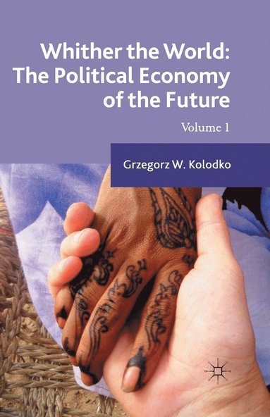 bokomslag Whither the World: The Political Economy of the Future