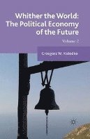 bokomslag Whither the World: The Political Economy of the Future: Volume 2
