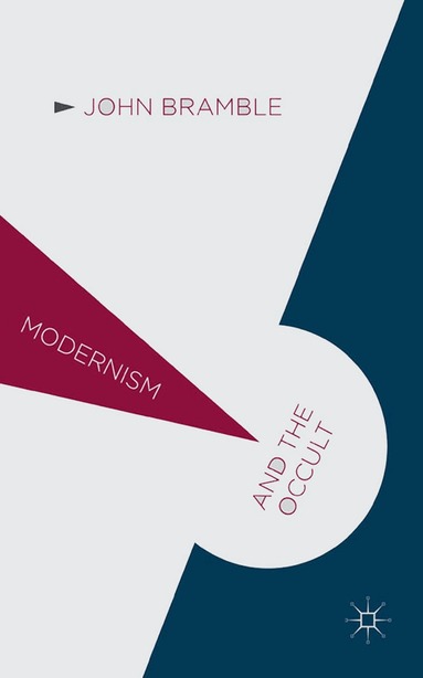 John Bramble - Modernism and the Occult, Häftad