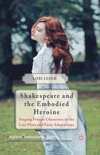 bokomslag Shakespeare and the Embodied Heroine