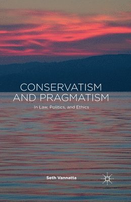 Conservatism and Pragmatism 1