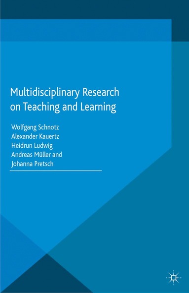 W. Schnotz, A. Kauertz, H. Ludwig, A. Müller, J. Pretsch - Multidisciplinary Research on Teaching and Learning, Häftad
