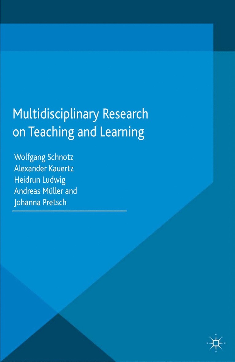 W. Schnotz, A. Kauertz, H. Ludwig, A. Müller, J. Pretsch - Multidisciplinary Research on Teaching and Learning, Häftad