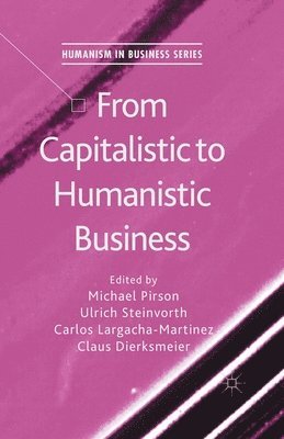 From Capitalistic to Humanistic Business 1