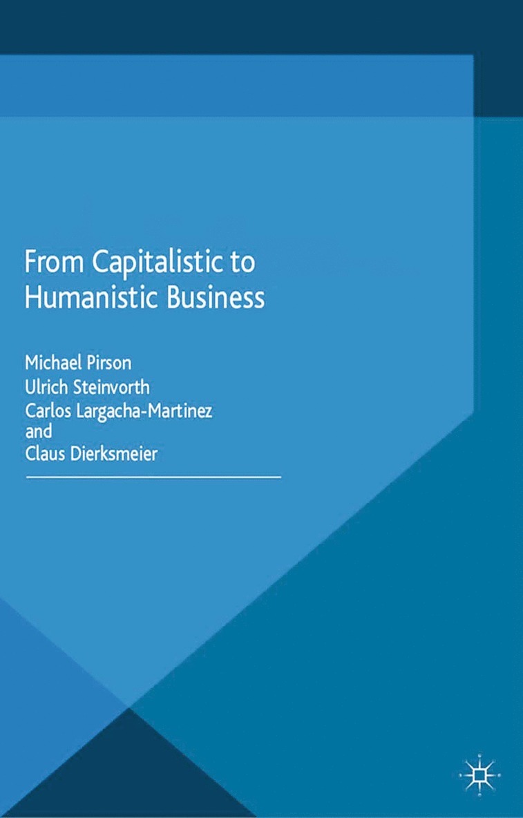 From Capitalistic to Humanistic Business 1