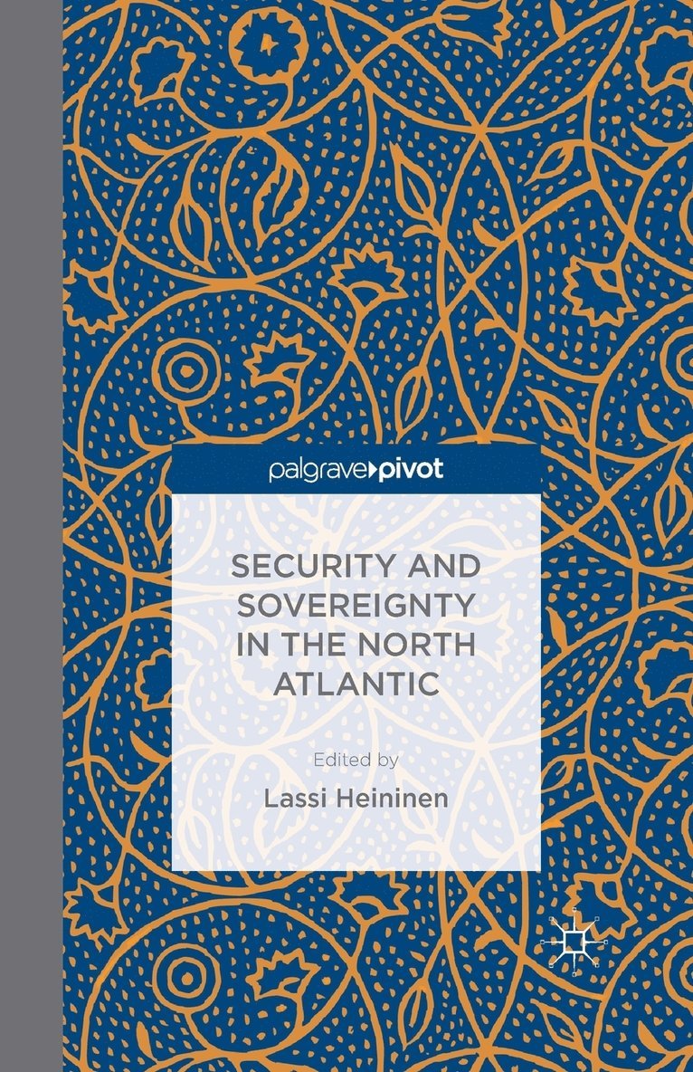L. Heininen - Security and Sovereignty in the North Atlantic, Häftad
