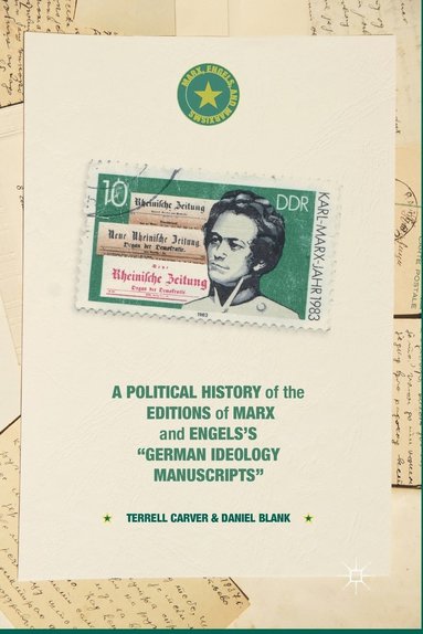 bokomslag A Political History of the Editions of Marx and Engelss German ideology Manuscripts