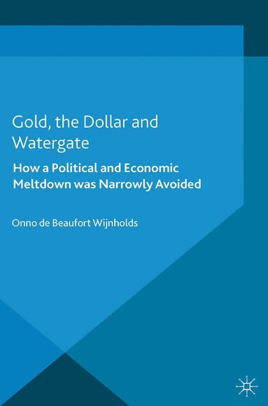 bokomslag Gold, the Dollar and Watergate