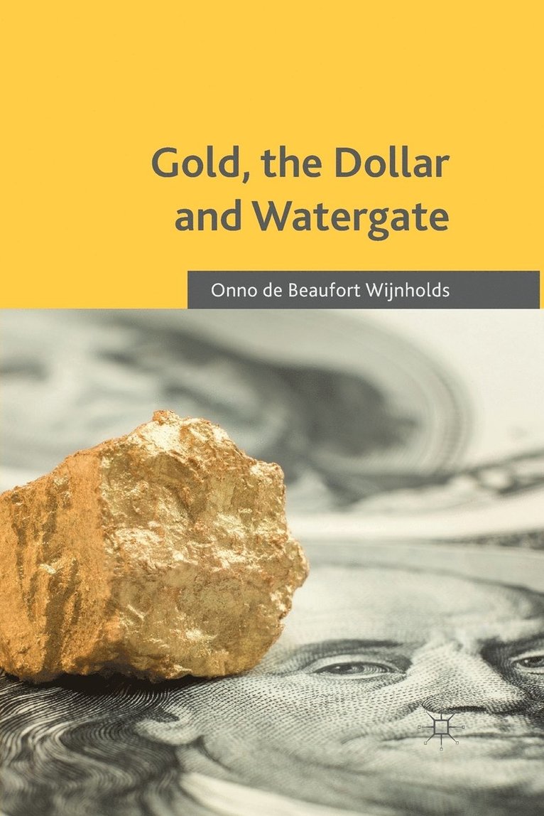 Gold, the Dollar and Watergate 1