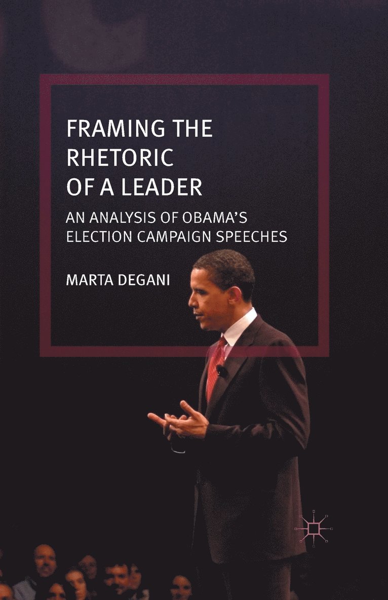 M. Degani - Framing the Rhetoric of a Leader, Häftad