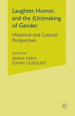 bokomslag Laughter, Humor, and the (Un)making of Gender