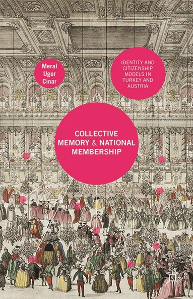 Meral Ugur Cinar, Kenneth A. Loparo, Meral Ugur Cinar - Collective Memory and National Membership, Häftad