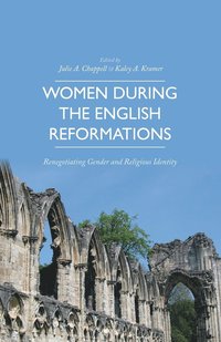 bokomslag Women during the English Reformations