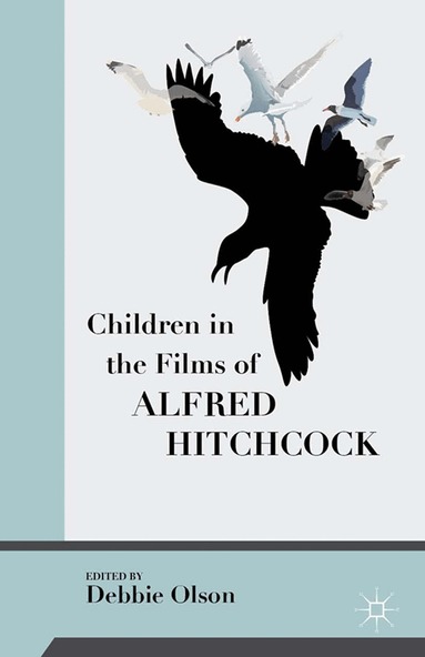Debbie Olson - Children in the Films of Alfred Hitchcock, Häftad