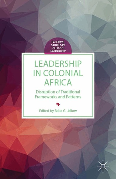 B. Jallow - Leadership in Colonial Africa, Häftad