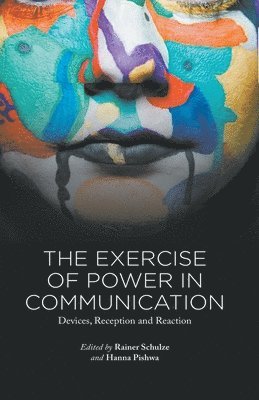 The Exercise of Power in Communication 1