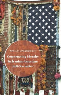 bokomslag Constructing Identity in Iranian-American Self-Narrative