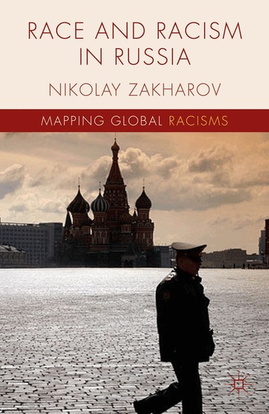 N. Zakharov - Race and Racism in Russia, Häftad