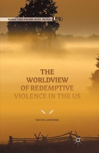 bokomslag The Worldview of Redemptive Violence in the US