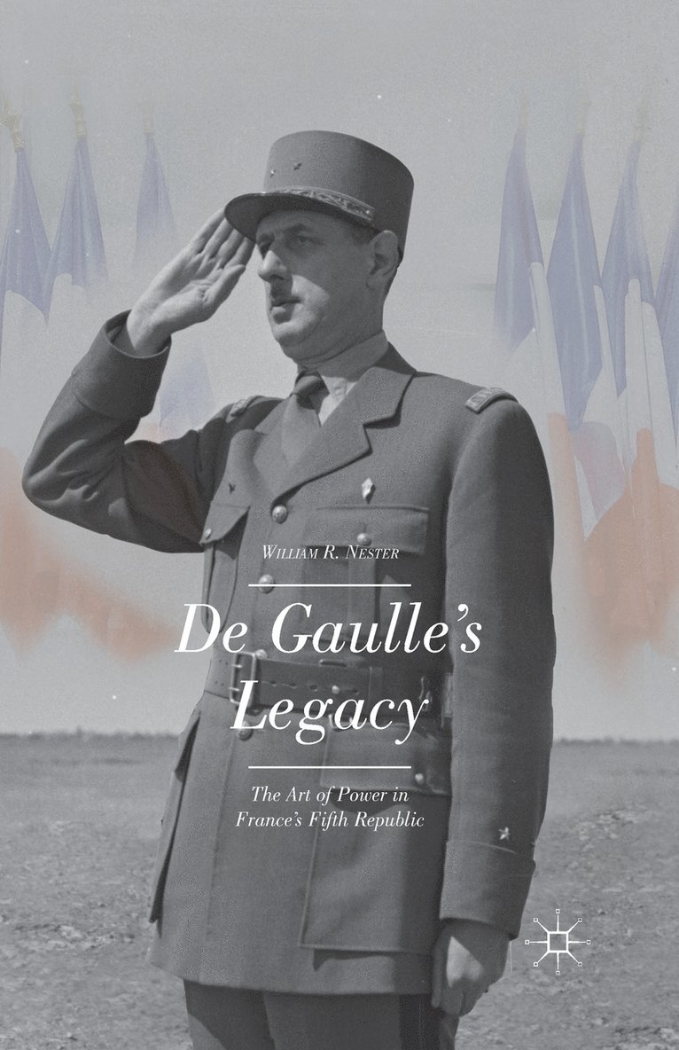 De Gaulles Legacy 1