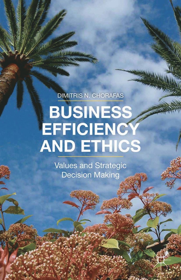 D. Chorafas - Business Efficiency and Ethics, Häftad