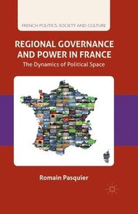 bokomslag Regional Governance and Power in France
