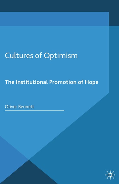 Oliver Bennett - Cultures of Optimism, Häftad