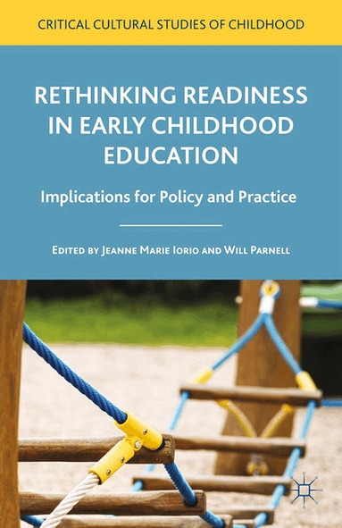 Jeanne Marie Iorio, Will Parnell - Rethinking Readiness in Early Childhood Education, Häftad
