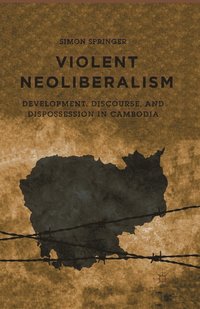 bokomslag Violent Neoliberalism