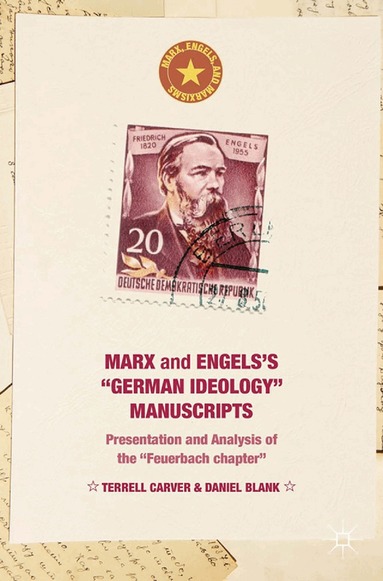 Terrell Carver, Daniel Blank - Marx and Engels's "German ideology" Manuscripts, Häftad