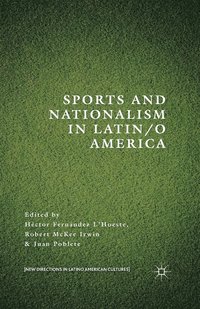 bokomslag Sports and Nationalism in Latin / o America