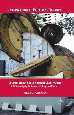 J. Plagemann - Cosmopolitanism in a Multipolar World, Häftad