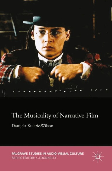 D. Kulezic-Wilson - Musicality of Narrative Film, Häftad
