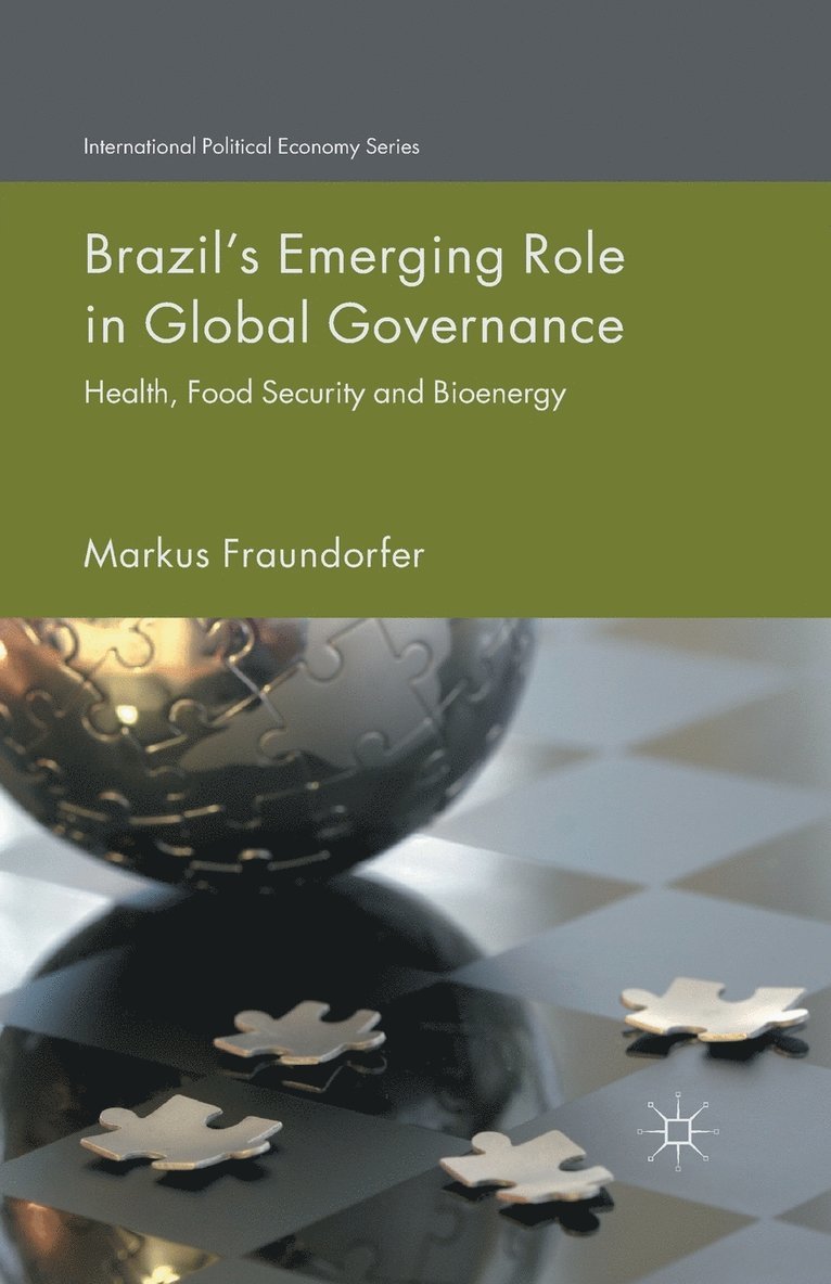 M. Fraundorfer - Brazil’s Emerging Role in Global Governance, Häftad