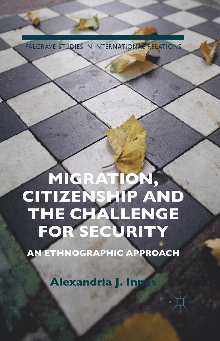 A. Innes - Migration, Citizenship and the Challenge for Security, Häftad