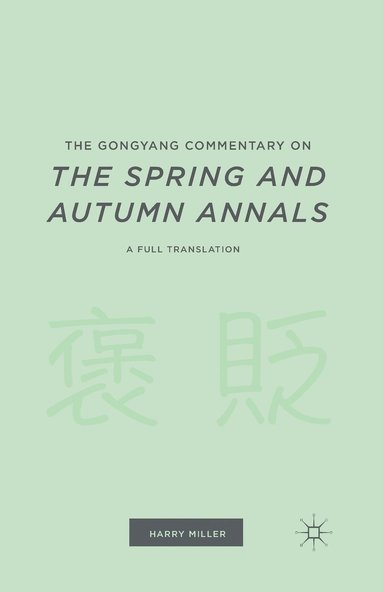 bokomslag The Gongyang Commentary on The Spring and Autumn Annals