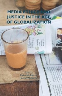 bokomslag Media Ethics and Justice in the Age of Globalization