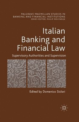 Italian Banking and Financial Law: Supervisory Authorities and Supervision 1