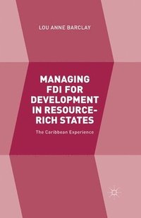 bokomslag Managing FDI for Development in Resource-Rich States
