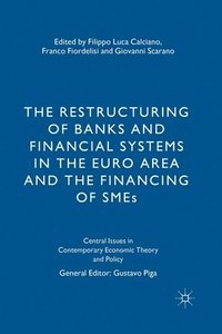 bokomslag The Restructuring of Banks and Financial Systems in the Euro Area and the Financing of SMEs
