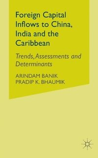 bokomslag Foreign Capital Inflows to China, India and the Caribbean