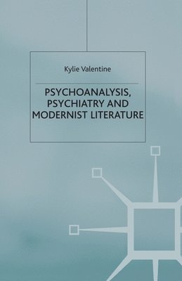 Psychoanalysis,Psychiatry and Modernist Literature 1