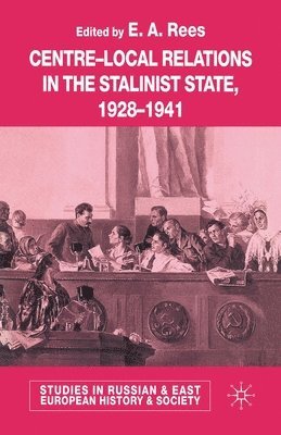 bokomslag Centre-Local Relations in the Stalinist State, 1928-1941